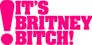 It's Britney Bitch!